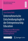 Image for Unternehmerische Entscheidungslogik in der Entrepreneurship Education