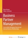 Image for Business Partner Management : Successfully Managing External and Internal Business Relationships