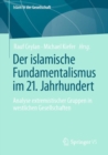 Image for Der islamische Fundamentalismus im 21. Jahrhundert : Analyse extremistischer Gruppen in westlichen Gesellschaften