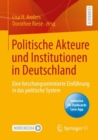 Image for Politische Akteure Und Institutionen in Deutschland: Eine Forschungsorientierte Einführung in Das Politische System