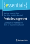 Image for Festivalmanagement: Grundlagen der Produktion von Open-Air-Musikveranstaltungen