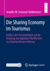 Image for Die Sharing Economy Im Tourismus: Einfluss Der Persönlichkeit Auf Die Nutzung Von Digitalen Plattformen Zur Unterkunftsvermittlung