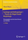 Image for Soziologie und Anthropologie 1 – Theorie der Magie / Soziale Morphologie : Herausgegeben und mit einem Vorwort von Cecile Rol