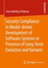Image for Security compliance in model-driven development of software systems in presence of long-term evolution and variants