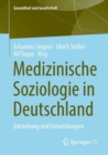 Image for Medizinische Soziologie in Deutschland: Entstehung Und Entwicklungen