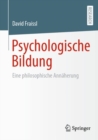 Image for Psychologische Bildung: Eine Philosophische Annäherung