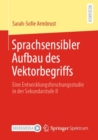Image for Sprachsensibler Aufbau des Vektorbegriffs
