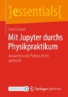 Image for Mit Jupyter durchs Physikpraktikum : Auswerten mit Python leicht gemacht