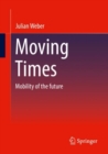 Image for Moving times  : mobility of the future