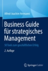 Image for Business Guide Fur Strategisches Management: 50 Tools Zum Geschaftlichen Erfolg