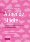 Image for Atmende Stadte: Zukunftschancen Fur Stadt Und Land Mit Und Nach Corona