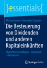 Image for Die Besteuerung von Dividenden und anderen Kapitaleinkunften : Steuerliche Grundlagen - Systematik - Basiswissen