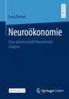 Image for Neuroökonomie: Eine Wissenschaftstheoretische Analyse