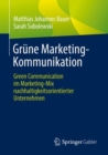 Image for Grune Marketing-Kommunikation: Green Communication Im Marketing-Mix Nachhaltigkeitsorientierter Unternehmen