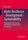 Image for Multi-resilience on the edge between development and sustainability  : requirements for securing the future of societies in the 21st century