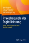 Image for Praxisbeispiele Der Digitalisierung: Trends, Best Practices Und Neue Geschaftsmodelle