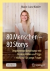 Image for 80 Menschen - 80 Storys: Inspirierende Berufswege mit Denkanstoen und Tipps - nicht nur fur junge Frauen