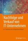 Image for Nachfolge Und Verkauf Von IT-Unternehmen: In 7 Schritten Zum Erfolgreichen Verkauf