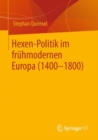 Image for Hexen-Politik Im Fruhmodernen Europa (1400 - 1800)