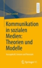 Image for Kommunikation in sozialen Medien: Theorien und Modelle