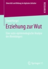 Image for Erziehung Zur Wut: Eine Sozio-Epistemologische Analyse Des Kleinburgers