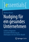Image for Nudging Fur Ein Gesundes Unternehmen: Endlich Erfolgreiche Gesundheitsforderung Am Arbeitsplatz Mit Dem AEIOU-Modell