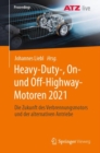 Image for Heavy-Duty-, On- und Off-Highway-Motoren 2021 : Die Zukunft des Verbrennungsmotors und der alternativen Antriebe