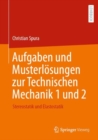 Image for Aufgaben Und Musterlosungen Zur Technischen Mechanik 1 Und 2: Stereostatik Und Elastostatik