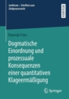 Image for Dogmatische Einordnung Und Prozessuale Konsequenzen Einer Quantitativen Klageermaigung