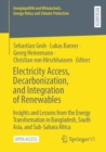 Image for Electricity Access, Decarbonization, and Integration of Renewables : Insights and Lessons from the Energy Transformation in Bangladesh, South Asia, and Sub-Sahara Africa
