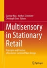 Image for Multisensory in stationary retail  : principles and practice of customer-centered store design