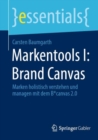 Image for Markentools I: Brand Canvas : Marken holistisch verstehen und managen mit dem B*canvas 2.0