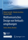 Image for Multisensorisches Design Von Verkaufsumgebungen: Sehen, Horen, Riechen