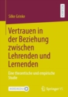 Image for Vertrauen in Der Beziehung Zwischen Lehrenden Und Lernenden: Eine Theoretische Und Empirische Studie