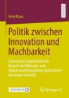 Image for Politik zwischen Innovation und Machbarkeit