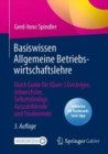 Image for Basiswissen Allgemeine Betriebswirtschaftslehre : Quick Guide fur (Quer-) Einsteiger, Jobwechsler, Selbststandige, Auszubildende und Studierende