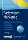 Image for Basiswissen Marketing : Quick Guide fur (Quer-) Einsteiger, Jobwechsler, Selbststandige, Auszubildende und Studierende