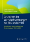 Image for Geschichte Der Wirtschaftsordnungen Der BRD Und Der EU: Veranderung, Eigenstandigkeit Und Verflechtung Von 1950 Bis 2020