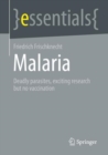 Image for Malaria: Deadly Parasites, Exciting Research and No Vaccination