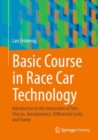 Image for Basic course race car technology  : introduction to the interaction of tyres, chassis, aerodynamics, differential locks and frame