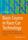 Image for Basic Course in Race Car Technology : Introduction to the Interaction of Tires, Chassis, Aerodynamics, Differential Locks and Frame