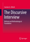 Image for The discursive interview  : method and methodological foundation