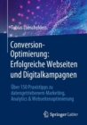 Image for Conversion-Optimierung: Erfolgreiche Webseiten Und Digitalkampagnen: Über 150 Praxistipps Zu Datengetriebenem Marketing, Analytics &amp; Webseitenoptimierung