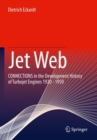 Image for Jet web  : connections in the development history of turbojet engines 1920-1950