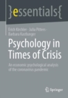 Image for Psychology in times of crisis  : an economic psychological analysis of the coronavirus pandemic