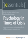 Image for Psychology in Times of Crisis : An economic psychological analysis of the coronavirus pandemic