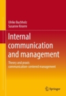 Image for Internal communication and management  : theory and praxis communication-centered management