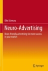 Image for Neuro-advertising  : brain-friendly advertising for more success in your market