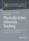Image for Physically active university teaching  : introduction to the Heidelberg model of physically active teaching