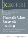 Image for Physically Active University Teaching : Introduction to the Heidelberg Model of Physically Active Teaching